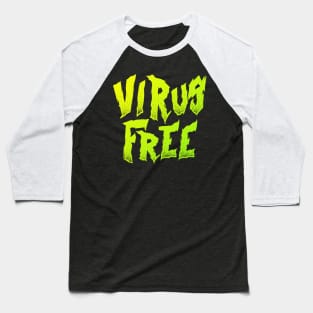 Virus Free Baseball T-Shirt